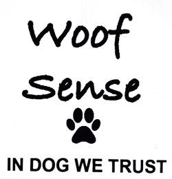 WOOF SENSE IN DOG WE TRUST